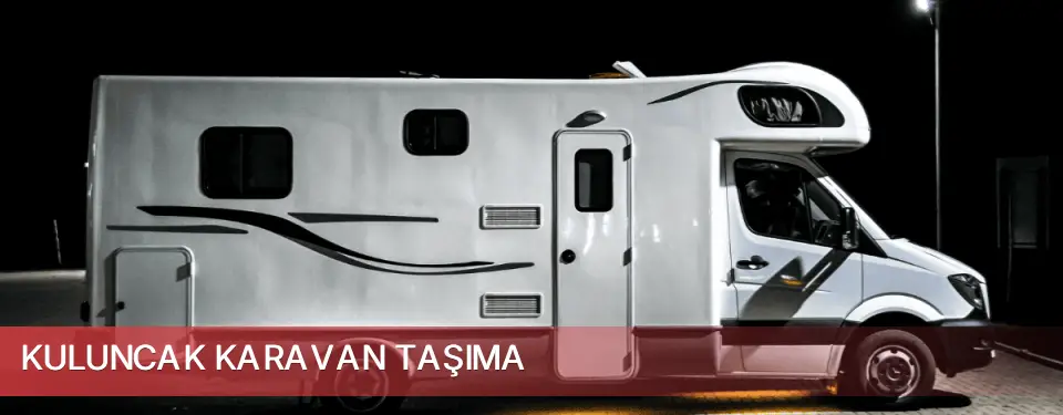 Kuluncak İlçemi Karavan Taşıma